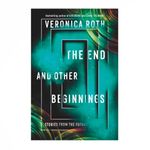 the-end-and-other-beginnings-9780062937575