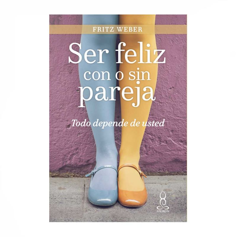 ser-feliz-con-o-sin-pareja-todo-depende-de-usted-9789583058349