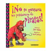 ¡No te gustaría ser prisionero de piratas!