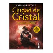 Cazadores de sombras 3. Ciudad de cristal