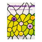 barcelona-and-gaudi-examples-of-modernist-architecture-9788489439658