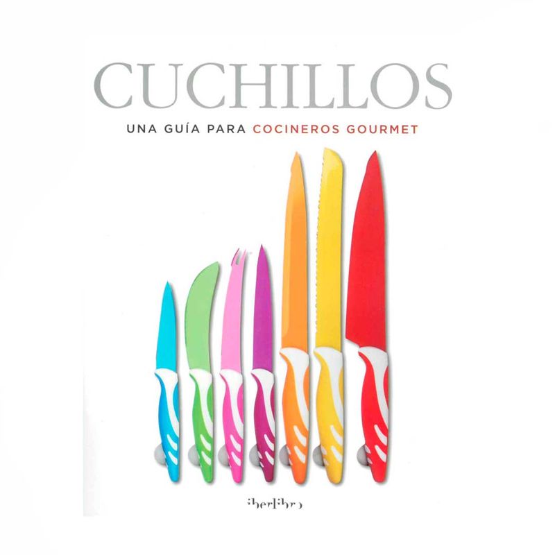 cuchillos-una-guia-para-cocineros-gourmet-9788445909874