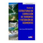 diseno-de-estructuras-de-correccion-de-torrentes-y-retencion-de-sedimentos-9789587921830