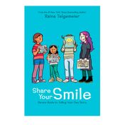 Share Your Smile: Raina's Guide to Telling Your Own Story