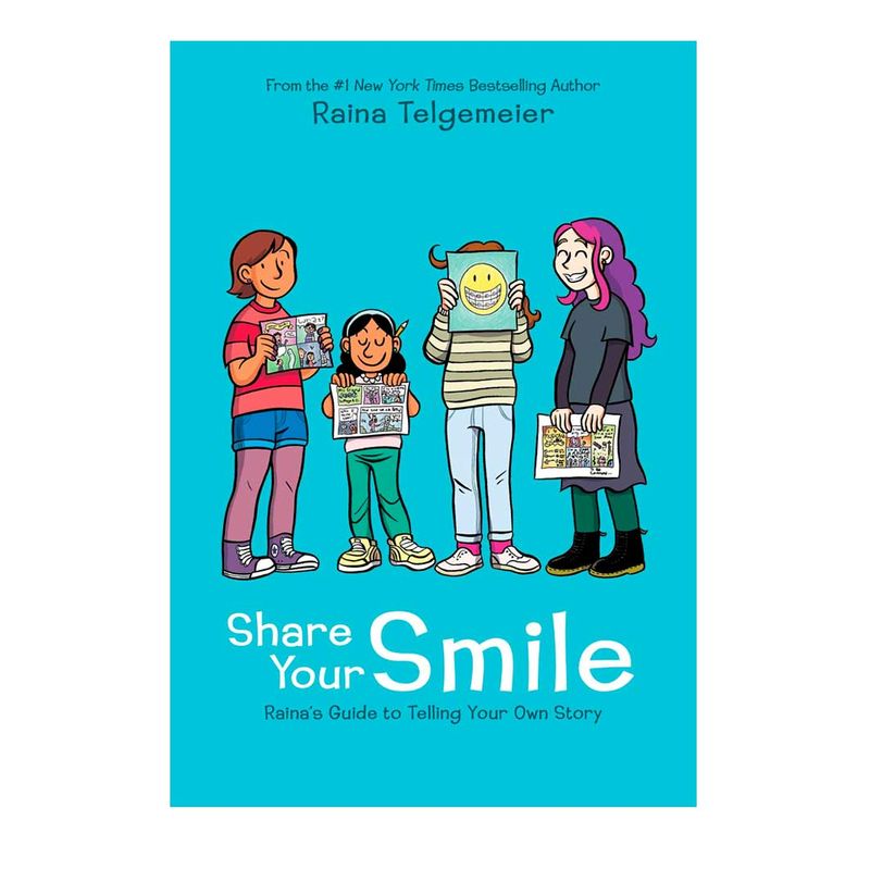 share-your-smile-raina-s-guide-to-telling-your-own-story-9781338353846