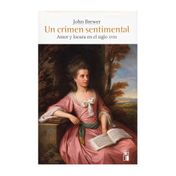 Un crimen sentimental. Amor y locura en el siglo XVIII