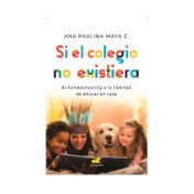 Si el colegio no existiera: el homeschooling o la libertad de educar en casa