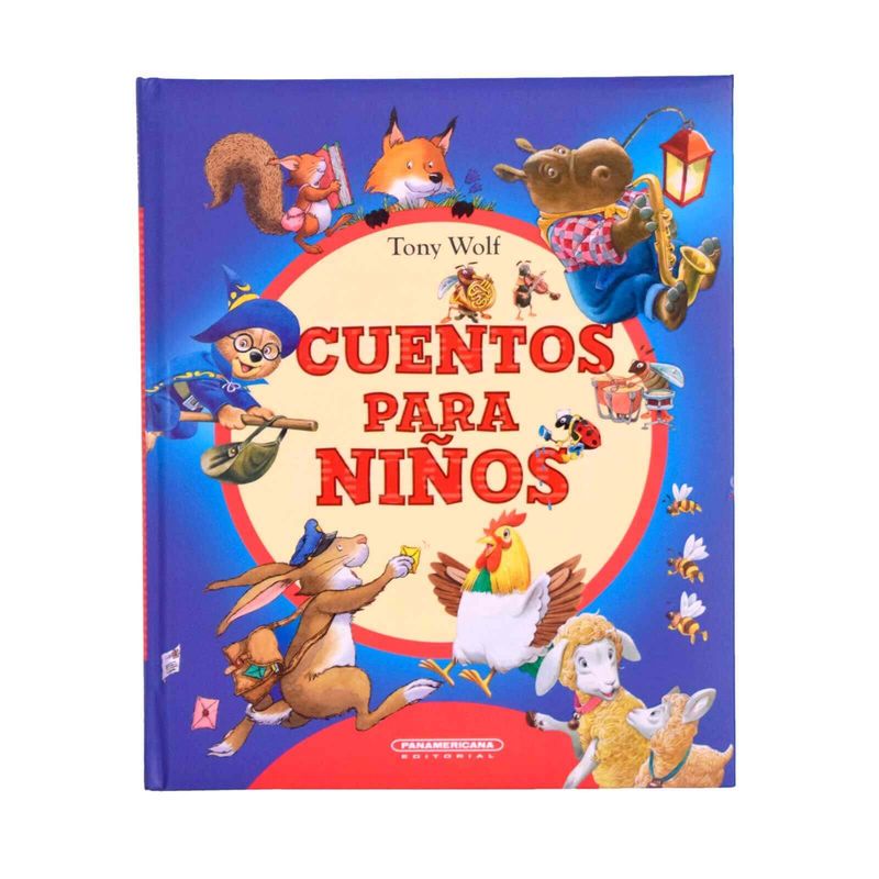 CUENTOS INFANTILES. PARA NIÑOS DE 1 A 100 AÑOS