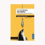 la-estrategia-del-delfin-cuanto-vale-tu-pescado--9789584289926