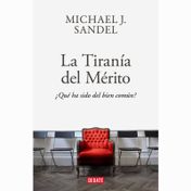 La tirania del merito  ¿que ha sido del bien comun?