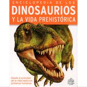 Enciclopedia de los dinosaurios y la vida prehistórica