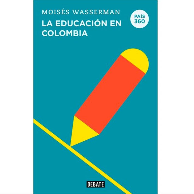pais-360-la-educacion-en-colombia-9789585132146