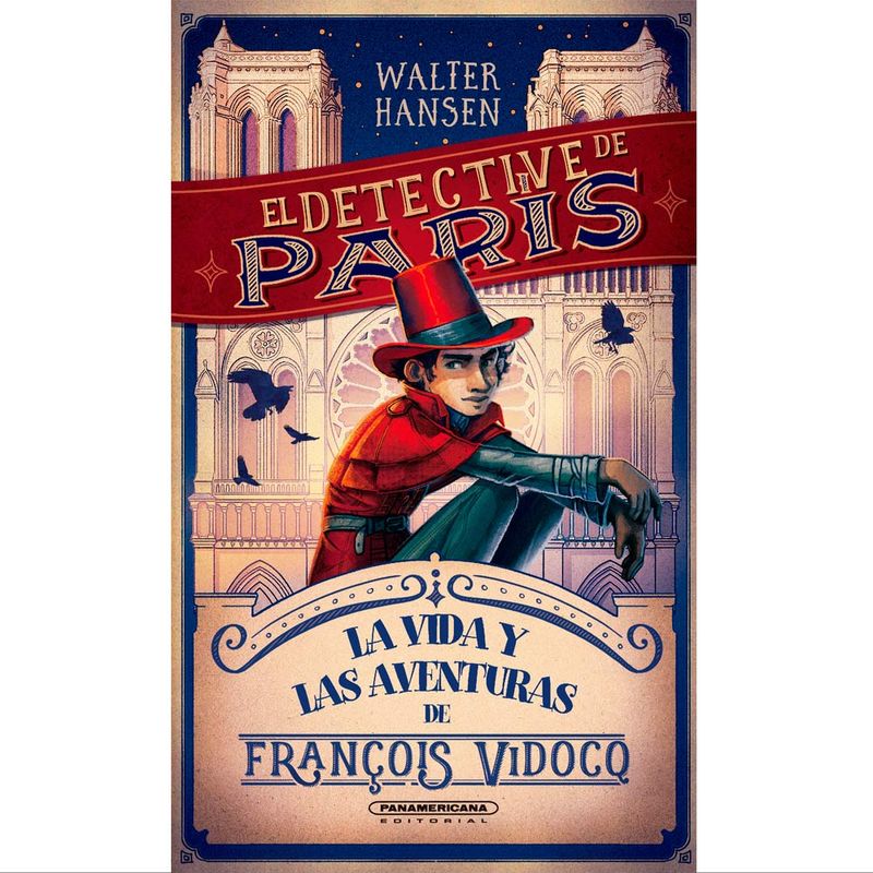 el-detective-de-paris-la-vida-y-las-aventuras-de-fran-ois-vidocq-9789583062810