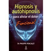 Hipnosis y autohipnosis para aliviar el dolor: ¡funciona!