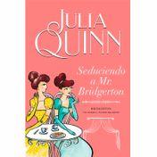 Seduciendo a Mr. Bridgerton (Bridgerton 4)