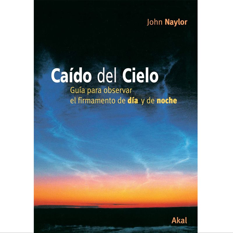 caido-del-cielo-guia-para-observar-el-firmamento-de-dia-y-de-9788446022688