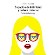 Espacios de intimidad y cultura material