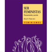 Ser feministas: pensamiento y acción