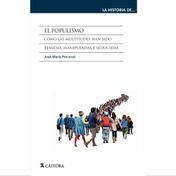 El populismo: cómo las multitudes han sido temidas, manipuladas y seducidas