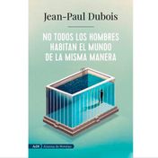 No todos los hombres habitan el mundo de la misma manera