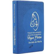 Tratado de la verdadera devoción a la santísima Virgen María y el secreto de María