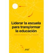 Liderar la escuela para transformar la educación