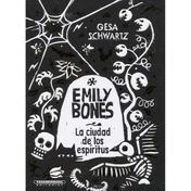 Emily Bones. La ciudad de los espíritus