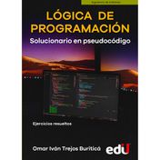 Lógica de programación: solucionario en pseudocódigo