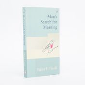 Man's Search For Meaning