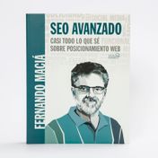 SEO avanzado. Casi todo lo que sé sobre el posicionamiento web