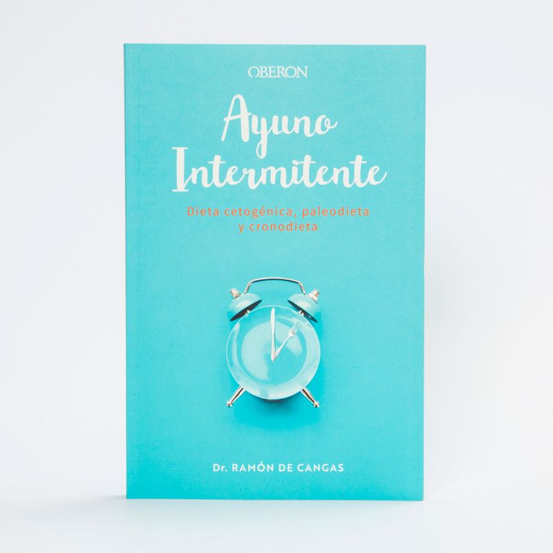 ayuno-intermitente-dieta-cetogenica-paleodieta-y-cronodieta-9788441543485