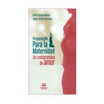 preparacion-para-la-maternidad-un-compromiso-de-amor-9789587463378