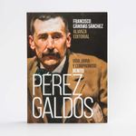benito-perez-galdos-vida-obra-y-compromiso-9788491816638