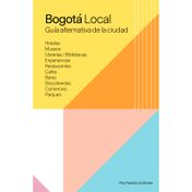 Bogotá local: guía alternativa de la ciudad