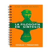 La filosofia en sintesis  escuelas y pensadores
