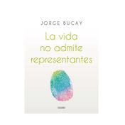 La vida no admite representantes