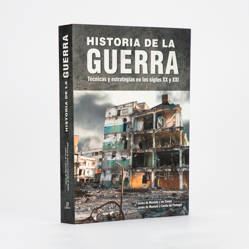 historia-de-la-guerra-tecnicas-y-estrategias-en-los-siglos-xx-y-xxi-2-9788466240949