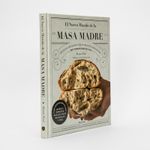 el-nuevo-mundo-de-la-masa-madre-tecnicas-artesanas-e-ideas-creativas-para-hacer-pan-fermentado-en-casa-2-9788415887607