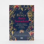la-bruja-autosanadora-formulas-magicas-para-mimar-tu-cuerpo-tu-mente-y-tu-espiritu-9788417851095