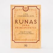 Runas para principiantes: guía de la magia y la adivinación rúnica