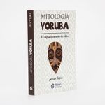 mitologia-yoruba-el-sagrado-corazon-de-africa-3-9788417928520