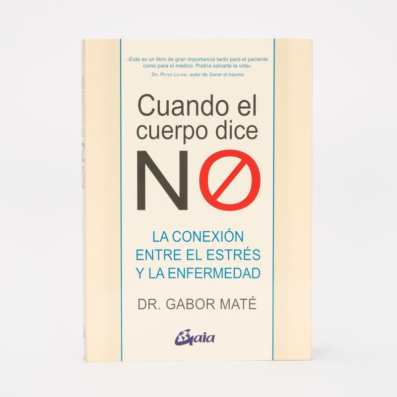 cuando-el-cuerpo-dice-no-la-conexi-n-entre-el-estres-y-la-enfermedad-9788484458296