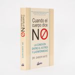 cuando-el-cuerpo-dice-no-la-conexi-n-entre-el-estres-y-la-enfermedad-2-9788484458296