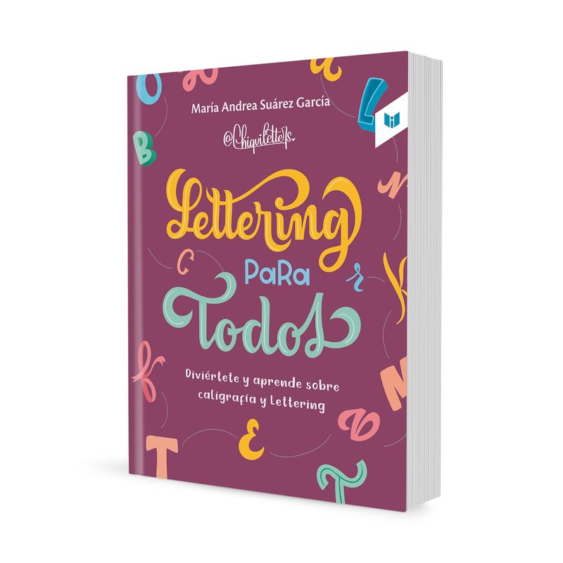 lettering-para-todos-diviertete-y-aprende-sobre-caligrafia-y-lettering-1-9789585040106