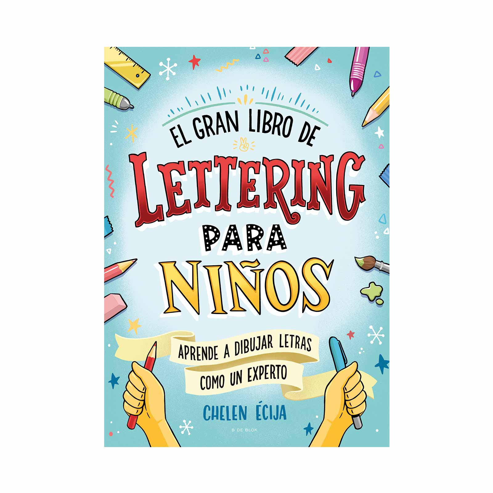  Manual de lettering para niños y niñas: Aprende, crea
