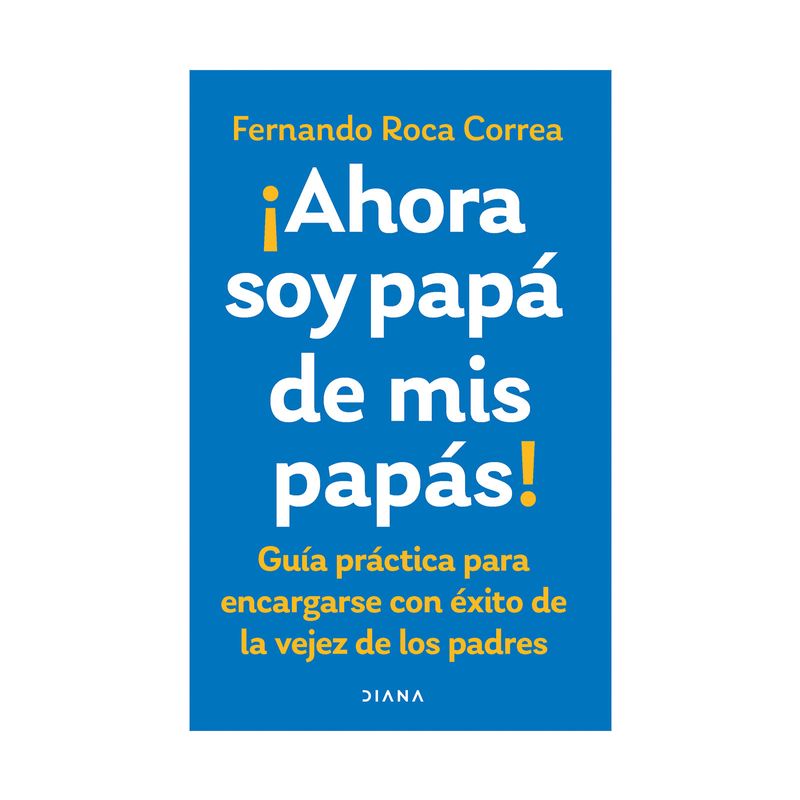 ahora-soy-papa-de-mis-papas-9789584294944