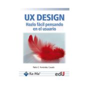 UX Design: hazlo fácil pensando en el usuario
