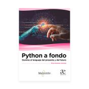 Python a fondo: domine el lenguaje del presente y del futuro