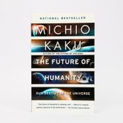 The Future of Humanity: Our Destiny in the Universe
