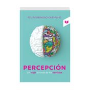 Percepción: un viaje a través de los sentidos